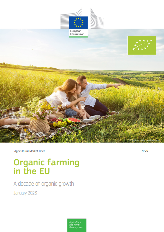 European Commission Report — Organic farming in the EU. A decade of organic growth (No. 20, January 2023)
