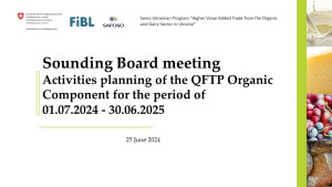 Sounding Board meeting of the Organic Component of the Swiss-Ukrainian Program “Higher Value Added Trade from the Organic and Dairy Sector in Ukraine” (QFTP)